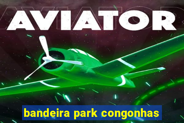 bandeira park congonhas